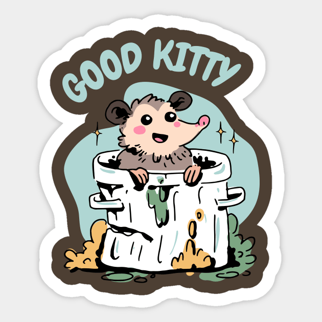 Opossum - Funny Good Kitty - Sarcastic Humor Sticker by TeeTopiaNovelty